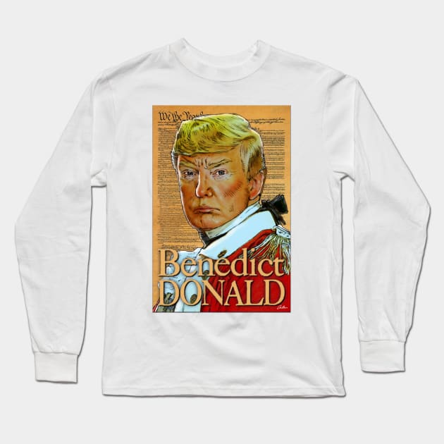 Benedict Donald Long Sleeve T-Shirt by ArlenSchumer